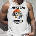 Never Underestimate An Old Man Loves Camping Born In May Gift For Mens Unisex Tank Top Gifts for Him