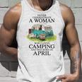 Never Underestimate Who Loves Camping April Unisex Tank Top Gifts for Him