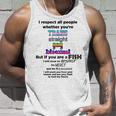 I Respect All People Whether Youre Trans Straight Gay Unisex Tank Top Gifts for Him