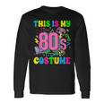 This Is My 80S Costume Retro Vintage 1980'S Party Costume Long Sleeve Gifts ideas