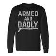 Armed And Dadly Armed Dad Pun Deadly Father Joke Long Sleeve T-Shirt T-Shirt Gifts ideas
