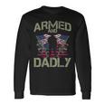 Armed And Dadly Deadly Fathers Day Veteran Usa Flag Long Sleeve T-Shirt T-Shirt Gifts ideas