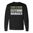 Awesome Catering Manager Long Sleeve T-Shirt Gifts ideas