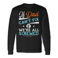 Awesome Dad Will Fix It Handyman Handy Dad Fathers Day Long Sleeve T-Shirt T-Shirt Gifts ideas