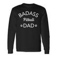 Badass Pitbull Dad I Love My Dog Long Sleeve T-Shirt Gifts ideas