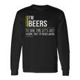 Beers Name Im Beers Im Never Wrong Long Sleeve T-Shirt Gifts ideas