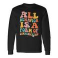 All Behavior Is A Form Of Communication Therapy Therapist Long Sleeve Gifts ideas