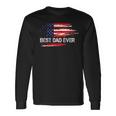 Best Dad Ever Us American Flag Dad Fathers Day Long Sleeve T-Shirt T-Shirt Gifts ideas
