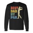 Best Dad By Par Daddy Fathers Day Golf Lover Golfer Long Sleeve T-Shirt T-Shirt Gifts ideas