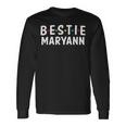 Bestie Maryann Name Bestie Squad Best Friend Maryann Long Sleeve T-Shirt T-Shirt Gifts ideas