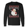 Big Nick Energy Santa Naughty Adult Ugly Christmas Sweater Long Sleeve T-Shirt Gifts ideas
