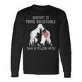 Bigfoot Is More Believable Than 81 Million Votes Vintage Long Sleeve Gifts ideas