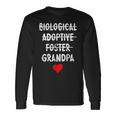 Biological Adoptive Foster Grandpa National Adoption Month Long Sleeve T-Shirt T-Shirt Gifts ideas