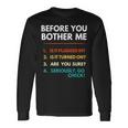 Before You Bother Me Tech Support Computer It Guy Long Sleeve Gifts ideas