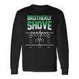 Brotherly Shove Football Fans Long Sleeve T-Shirt Gifts ideas