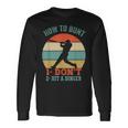 How To Bunt Dont Hit A Dinger For A Baseball Fan Long Sleeve T-Shirt Gifts ideas