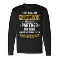 Call Me Grampy Partner Crime Bad Influence For Grandpa Long Sleeve T-Shirt Gifts ideas