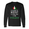 I Cant Keep Calm Im Italian Roots & Heritage Long Sleeve T-Shirt T-Shirt Gifts ideas