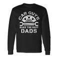 Car Guys Make The Best Dads Car Shop Mechanical Daddy Saying Long Sleeve T-Shirt T-Shirt Gifts ideas