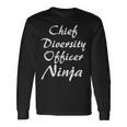 Chief Diversity Officer Occupation Work Long Sleeve T-Shirt Gifts ideas