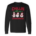 Christmas Chillin With My Snowmies Snowman Long Sleeve T-Shirt Gifts ideas