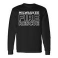 City Of Milwaukee Fire Rescue Wisconsin Firefighter Long Sleeve T-Shirt Gifts ideas