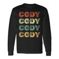 Cody Personalized Retro Vintage For Cody Long Sleeve T-Shirt Gifts ideas