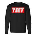 Cool Yeet Basketball Ball Game Slogan Sport Lover Long Sleeve T-Shirt Gifts ideas