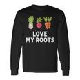 Cute I Love My Roots Toddler Root Vegetables Gardening Gardening Long Sleeve T-Shirt Gifts ideas