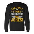 Dad Joke I Think You Mean Rad Jokes Dad Sayings Long Sleeve T-Shirt T-Shirt Gifts ideas