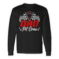 Dad Pit Crew Birthday Party Race Car Lover Racing Family Long Sleeve T-Shirt Gifts ideas