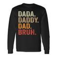 Dada Daddy Dad Bruh Fathers Day Vintage Father Long Sleeve T-Shirt Gifts ideas