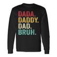 Dada Daddy Dad Bruh Men Fathers Day Vintage Father Long Sleeve T-Shirt Gifts ideas