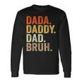 Dada Daddy Dad Bruh Humor Adult Fathers Day Vintage Father Long Sleeve T-Shirt Gifts ideas
