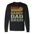 Dada Daddy Dad Father Bruh Fathers Day Vintage Long Sleeve T-Shirt Gifts ideas