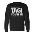 Dear Parents Tag Youre It Last Day Of School Long Sleeve T-Shirt Gifts ideas