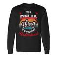 Delia Retro Name Its A Delia Thing Long Sleeve T-Shirt Gifts ideas