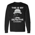 This Is My Detective Costume True Crime Lover Investigator Long Sleeve Gifts ideas