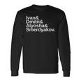 Dostoevsky The Brothers Karamazov Long Sleeve T-Shirt Gifts ideas Dostoevsky The Brothers Karamazov Long Sleeve T-Shirt Gifts ideas