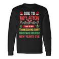 Due To Inflation This Is My Thanksgiving Christmas Long Sleeve T-Shirt Gifts ideas