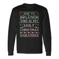 Due To Inflation Ugly Christmas Sweaters Long Sleeve T-Shirt Gifts ideas