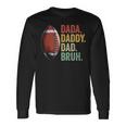 Fathers Day Dada Daddy Dad Bruh Long Sleeve T-Shirt Gifts ideas