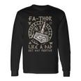 Fathor Like A Dad Just Way Mightier Fathers Day Viking Long Sleeve T-Shirt Gifts ideas