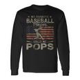 My Favorite Baseball Player Calls Me Pops Fathers Day Long Sleeve T-Shirt T-Shirt Gifts ideas