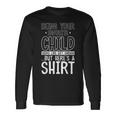 Being Your Favorite Child Seems Like Enough Fathers Day Long Sleeve T-Shirt Gifts ideas
