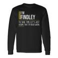 Findley Name Im Findley Im Never Wrong Long Sleeve T-Shirt Gifts ideas