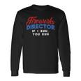 Fireworks Director If I Run 4Th Of July Fourth Long Sleeve T-Shirt Gifts ideas