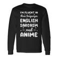 Fluent In English Sarcasm And Anime Animation Long Sleeve T-Shirt T-Shirt Gifts ideas