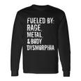 Fueled By Rage Metal And Body Dysmorphia Grunge Style Long Sleeve T-Shirt Gifts ideas