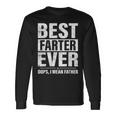 Fathers Day Best Farter Ever Oops I Mean Father Fart Long Sleeve T-Shirt Gifts ideas